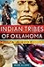 Indian Tribes of Oklahoma: ...