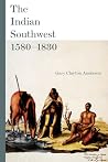 The Indian Southwest, 1580–1830: Ethnogenesis and Reinvention (Volume 232) (The Civilization of the American Indian Series) The Indian Southwest, 1580–1830: Ethnogenesis and Reinvention (Volume 232) (The Civilization of the American Indian Series)