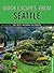 Quick Escapes® From Seattle
