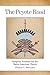 The Peyote Road: Religious Freedom and the Native American Church (Volume 265) (The Civilization of the American Indian Series)