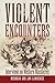Violent Encounters: Intervi...