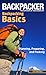 Backpacker magazine's Backpacking Basics (Backpacker Magazine Series)