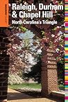 Insiders' Guide® to Raleigh, Durham & Chapel Hill: North Carolina's Triangle (Insiders' Guide Series)