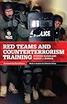 Red Teams and Counterterrorism Training (Volume 7) by Stephen Sloan