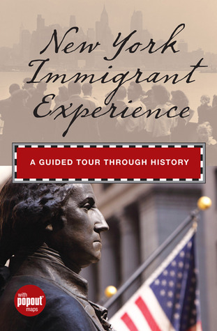 New York Immigrant Experience: A Guided Tour Through History (Historical Tours)