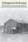 It Happened in Kansas: Remarkable Events That Shaped History