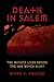 Death in Salem: The Private...
