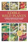 Edible Wild Plants by Thomas S. Elias