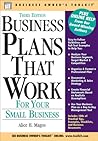 Business Plans That Work: For Your Small Business (Business Owner's Toolkit series) Business Plans That Work: For Your Small Business (Business Owner's Toolkit series)