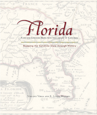 Florida: Mapping the Sunshine State Through History: Rare and Unusual Maps from the Library of Congress