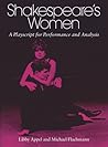 Shakespeare's Women: A Playscript for Performance and Analysis