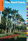 Insiders' Guide® to Palm Beach County (Insiders' Guide Series) Insiders' Guide® to Palm Beach County (Insiders' Guide Series)
