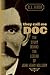 They Call Me Doc: The Story Behind The Legend Of John Henry Holliday