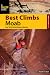 Best Climbs Moab: Over 150 Of The Best Routes In The Area (Best Climbs Series)