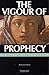 The Vigour of Prophecy: A Study of Virgil's Aeneid