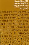Something Old, Something New: College Writing Teachers and Classroom Change (Studies in Writing and Rhetoric)
