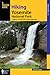 Hiking Yosemite National Park: A Guide To 59 Of The Park's Greatest Hiking Adventures (Regional Hiking Series)
