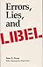 Errors, Lies, and Libel