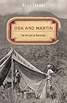 Osa and Martin: For The Love Of Adventure Osa and Martin: For The Love Of Adventure
