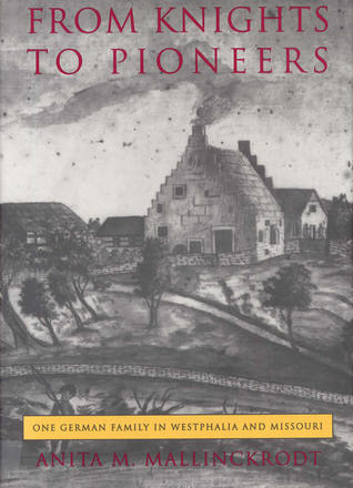 From Knights to Pioneers: One German Family in Westphalia and Missouri (Hardcover)