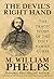 Devil's Right Hand by M. William Phelps