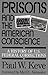 Prisons and the American Conscience: A History of U.S. Federal Corrections