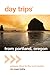 Day Trips® from Portland, O...