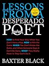 Lessons from a Desperado Poet