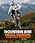 Mountain Bike Skills Manual: Fitness And Skills For Every Rider
