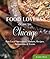 Food Lovers' Guide to® Chicago by Jennifer Olvera