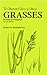 Grasses: Bromus to Paspalum (Illustrated Flora of Illinois)