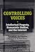 Controlling Voices: Intellectual Property, Humanistic Studies, and the Internet