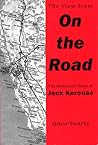 The View From On the Road: The Rhetorical Vision of Jack Kerouac The View From On the Road: The Rhetorical Vision of Jack Kerouac