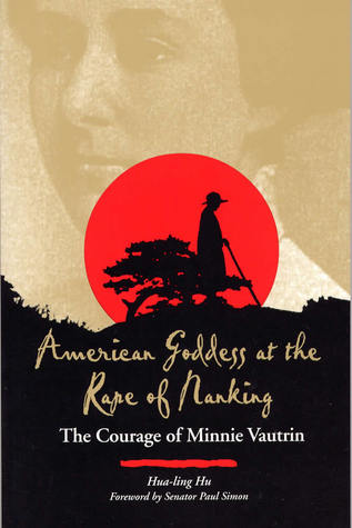 American Goddess at the Rape of Nanking: The Courage of Minnie Vautrin (Paperback)