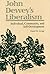 John Dewey's Liberalism: Individual, Community, and Self-Development