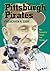 The Pittsburgh Pirates (Writing Baseball)