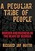 Peculiar Tribe of People