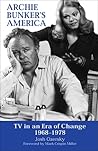 Archie Bunker's America by Josh Ozersky