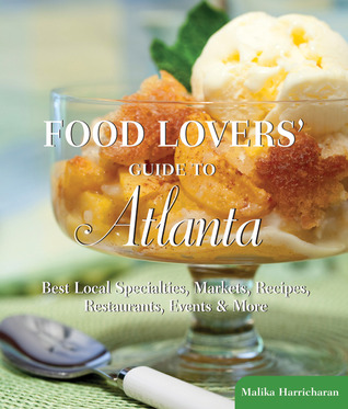 Food Lovers' Guide to® Atlanta: The Best Restaurants, Markets & Local Culinary Offerings (Food Lovers' Series)