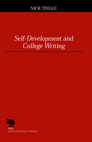 Self-Development and College Writing (Studies in Writing and Rhetoric)
