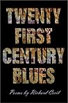 Twenty First Century Blues (Crab Orchard Series in Poetry)