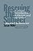 Rescuing the Subject: A Critical Introduction to Rhetoric and the Writer
