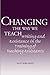 Changing the Way We Teach: Writing and Resistance in the Training of Teaching Assistants