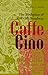 Caffe Cino by Wendell C. Stone Caffe Cino by Wendell C. Stone