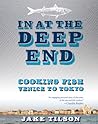 In at the Deep End: Cooking Fish Venice to Tokyo