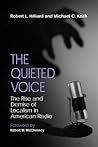 The Quieted Voice: The Rise and Demise of Localism in American Radio