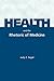 Health and the Rhetoric of Medicine
