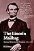 The Lincoln Mailbag: America Writes to the President, 1861-1865