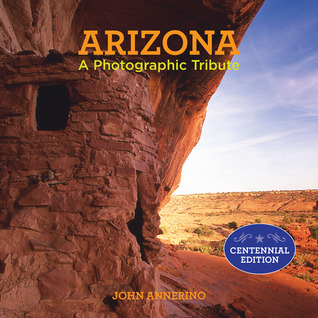 Arizona: A Photographic Tribute (Hardcover)