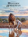 History of Western Horseman: 75 Years Of The World's Leading Horse Magazine (Western Horseman Books (Hardcover))